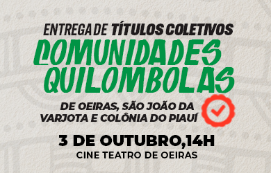 Governador entrega títulos de terra a comunidades quilombolas de Oeiras, Colônia do Piauí e São João da Varjota nesta sexta (3)